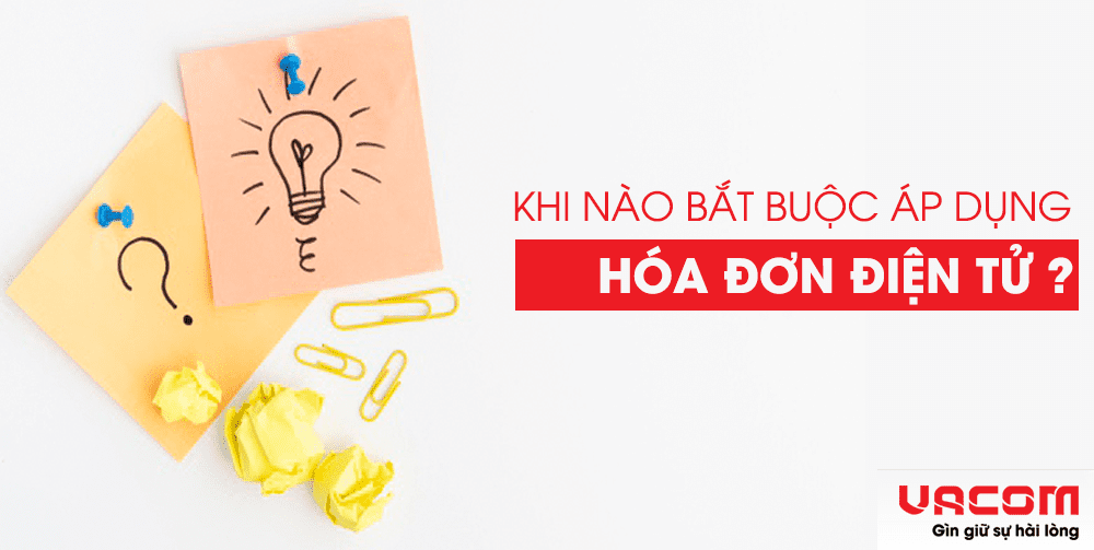 Khi nào bắt buộc áp dụng hóa đơn điện tử?