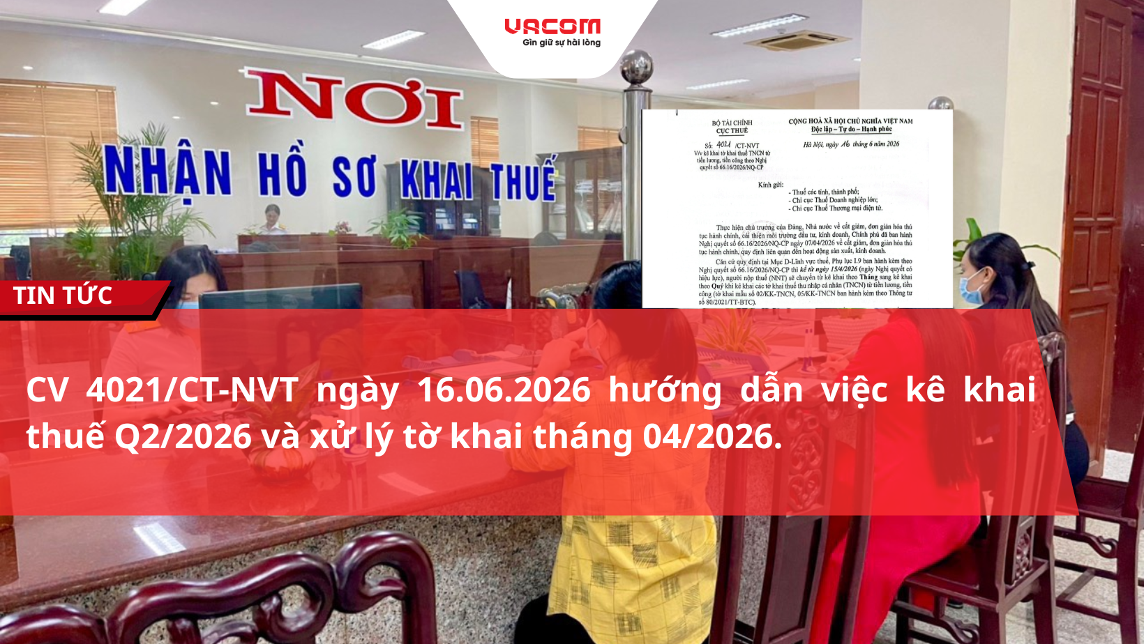 Công CV 4021/CT-NVT ngày 16.06.2026 hướng dẫn việc kê khai thuế Q2/2026 và xử lý tờ khai tháng 04/2026.