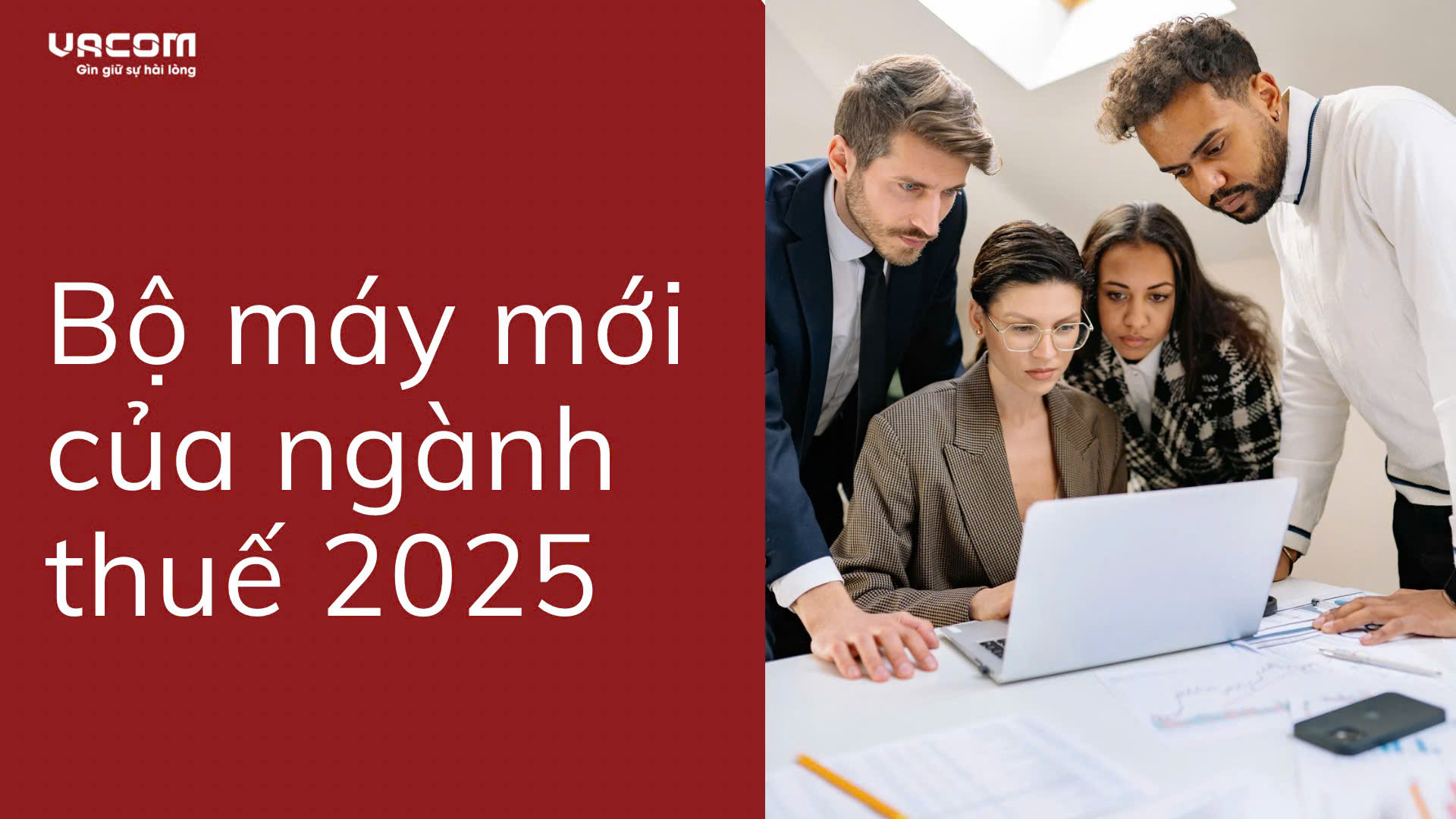 Bộ máy mới của ngành Thuế 2025