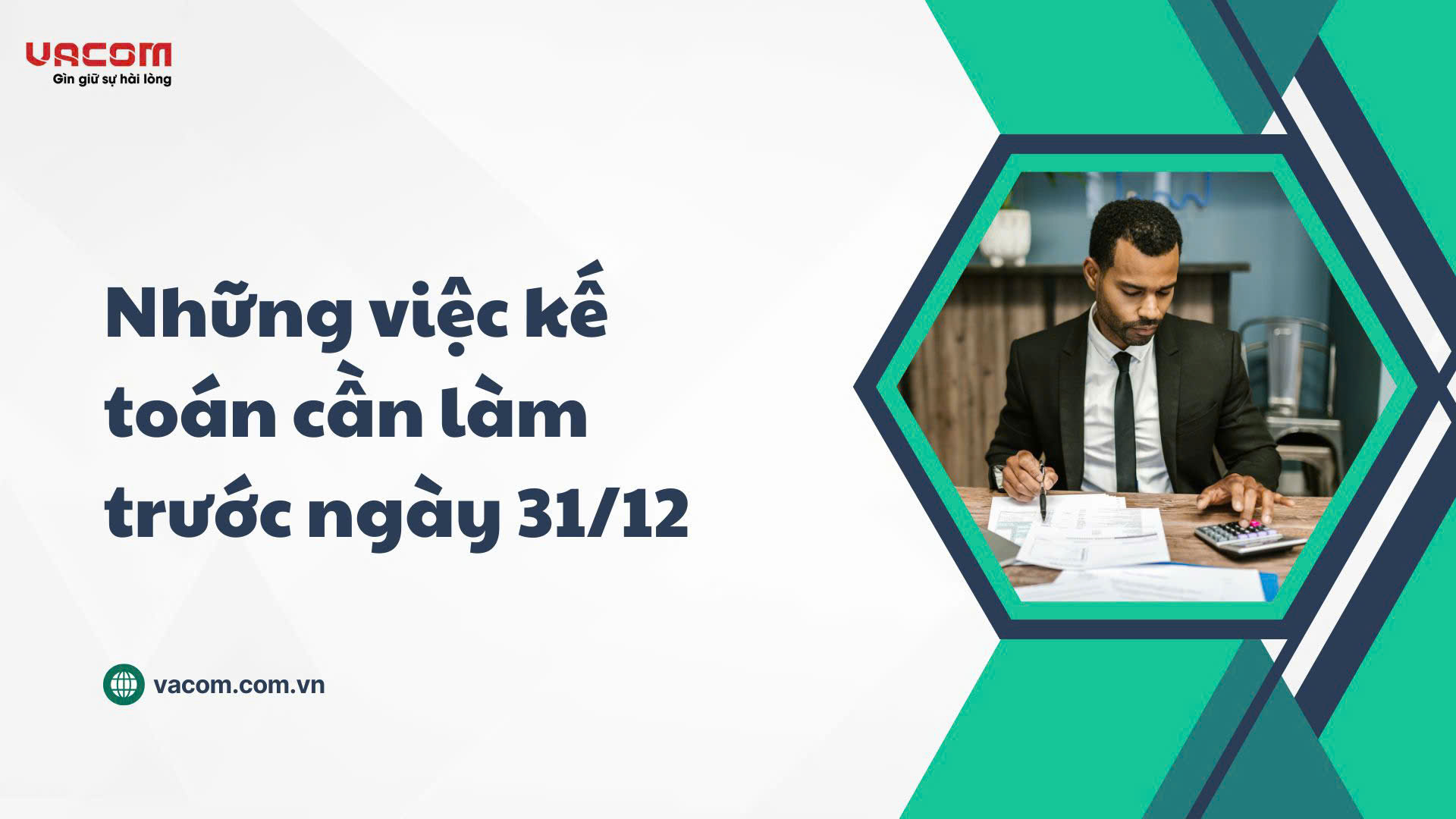 NHỮNG VIỆC KẾ TOÁN CẦN LÀM TRƯỚC NGÀY 31/12