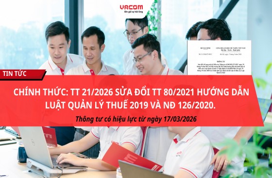 Thông tư 21/2026 sửa đổi TT 80/2021 hướng dẫn Luật Quản lý thuế 2019 và NĐ 126/2020.