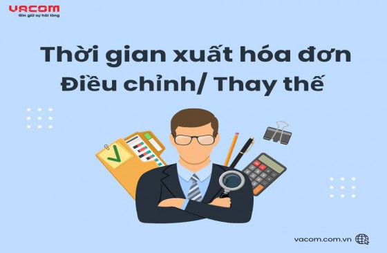 Thời gian xuất hóa đơn điều chỉnh/ thay thế